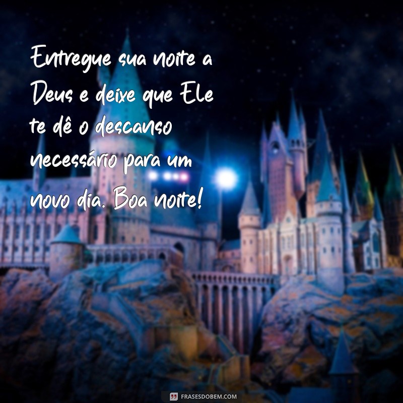 24 frases inspiradoras de boa noite com Deus para iluminar seu caminho 