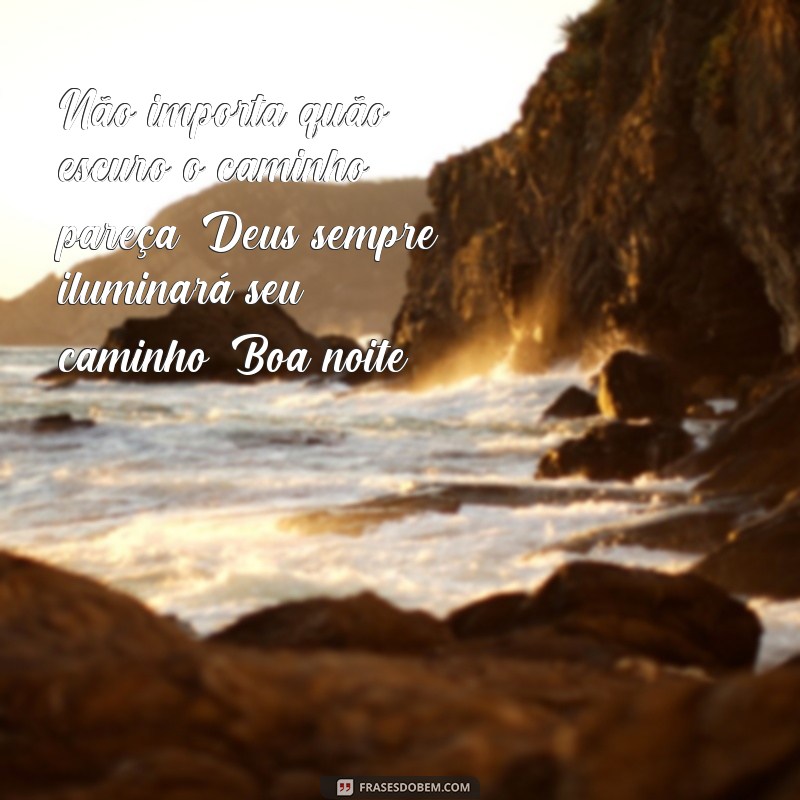 24 frases inspiradoras de boa noite com Deus para iluminar seu caminho 