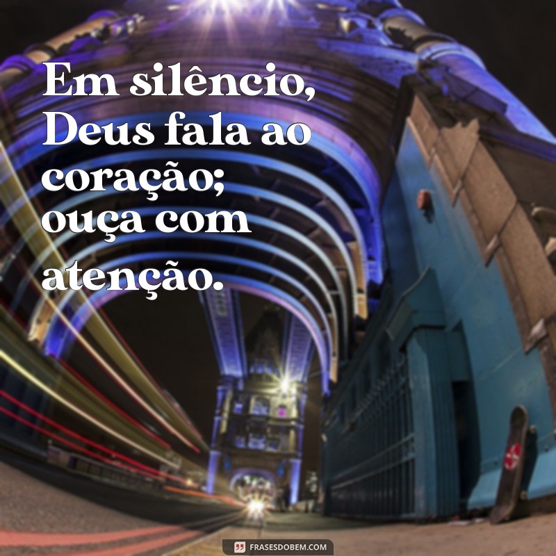 Mensagens Curtas de Deus: Inspirações para o Seu Dia 