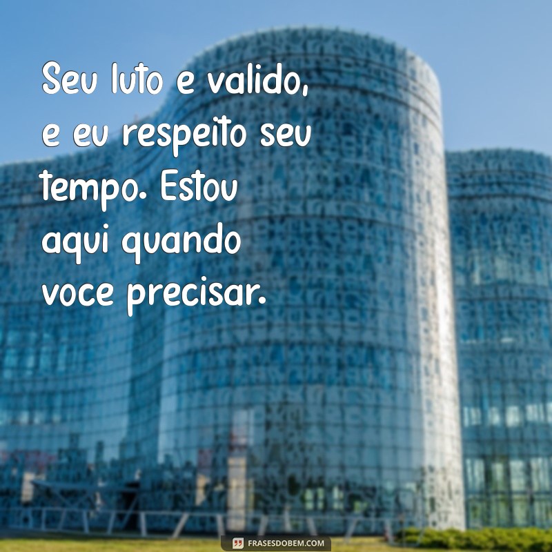 Como Consolar Alguém em Luto: Dicas de Mensagens de Apoio e Conforto 