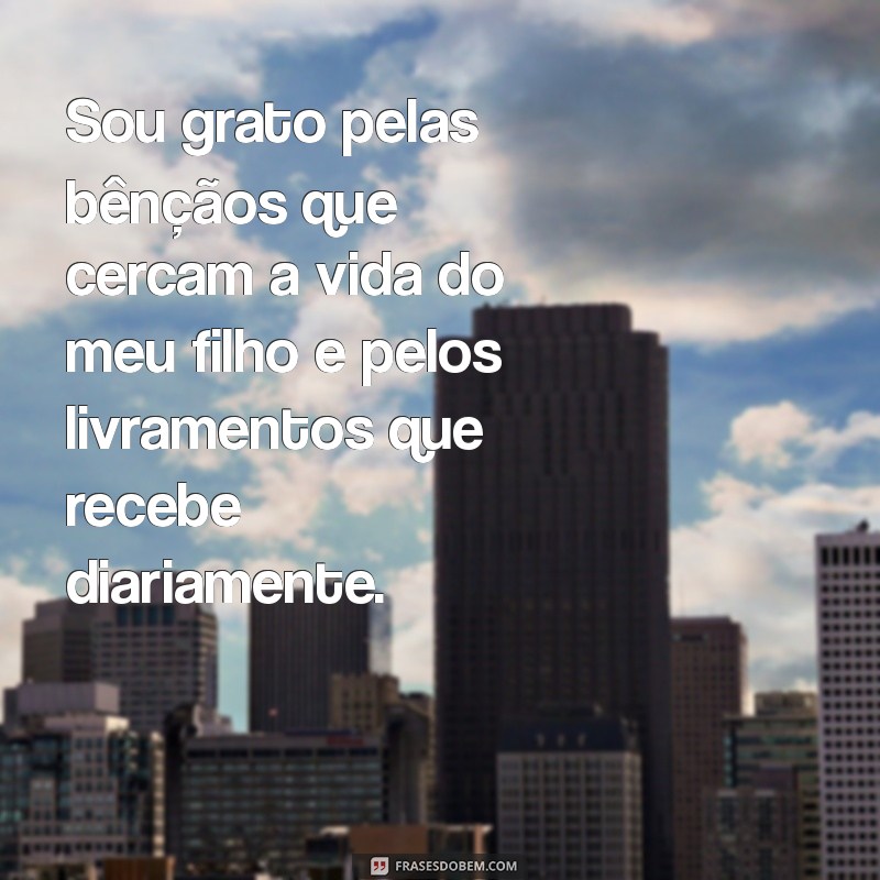 Como Agradecer a Deus pelo Livramento do Meu Filho: Um Testemunho de Fé e Gratidão 