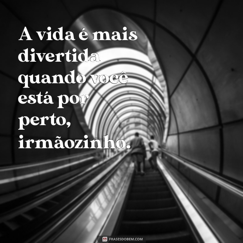 Frases Carinhosas e Inspiradoras para Irmãos Pequenos 