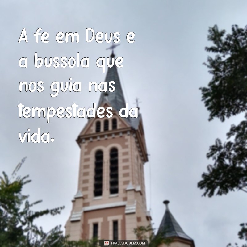 Frases Inspiradoras com Deus: Reflexões para Fortalecer sua Fé 