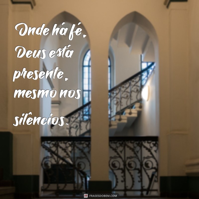 Frases Inspiradoras com Deus: Reflexões para Fortalecer sua Fé 