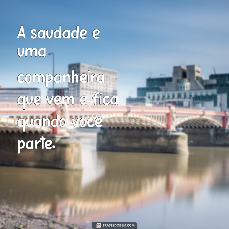 Frases Emocionantes para Expressar Saudades de Você 