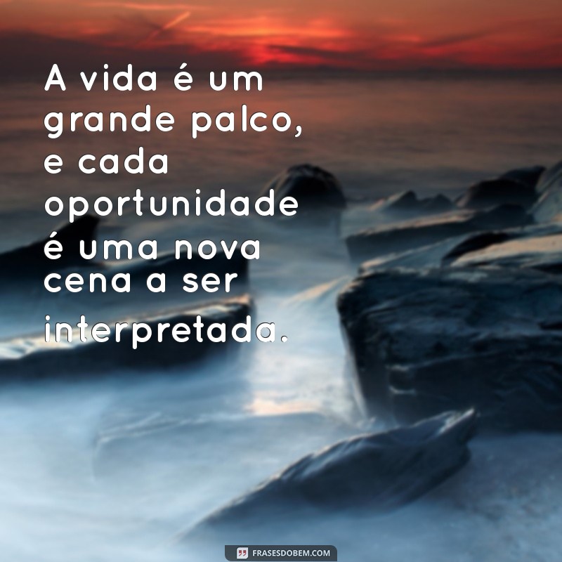 Frases Inspiradoras sobre Oportunidade: Transforme Seu Potencial em Sucesso 