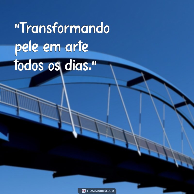 frases para bio de tatuador 