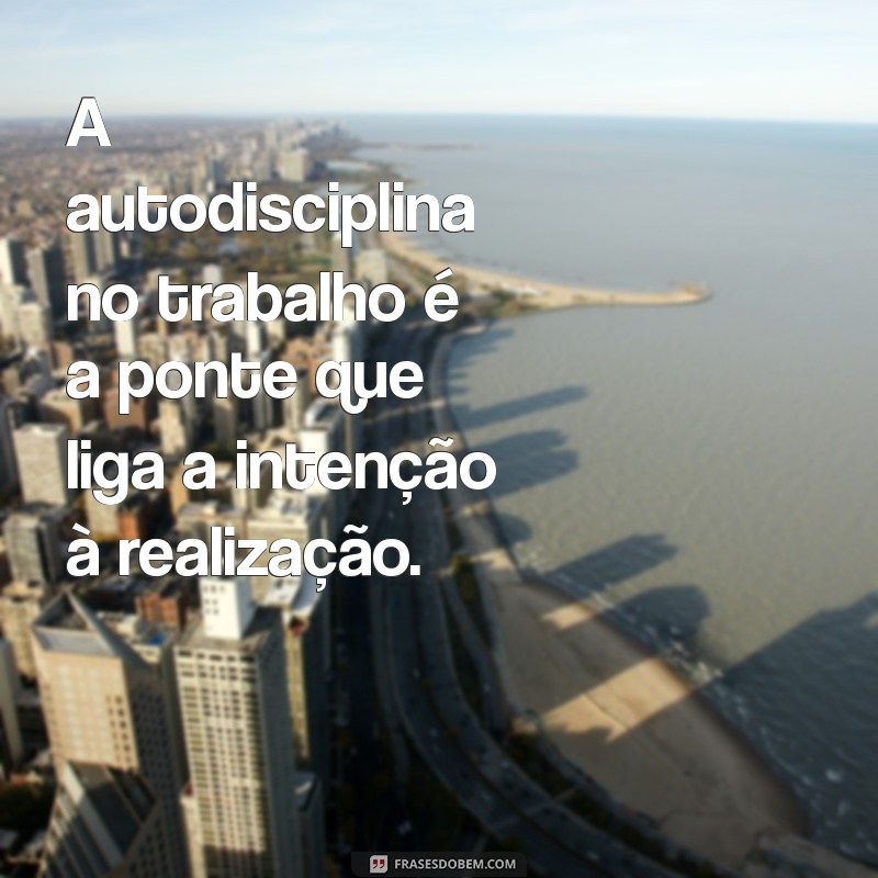 Reflexões Inspiradoras sobre o Trabalho: Mensagens para Motivar sua Carreira 