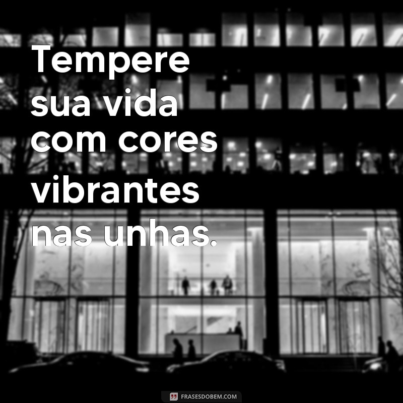 Descubra as melhores frases para atrair clientes e promover suas unhas! 