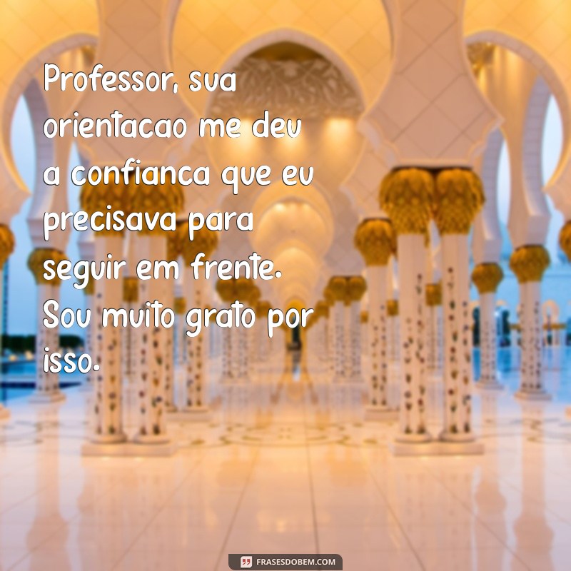 10 Mensagens de Agradecimento ao Professor Orientador: Como Expressar sua Gratidão 