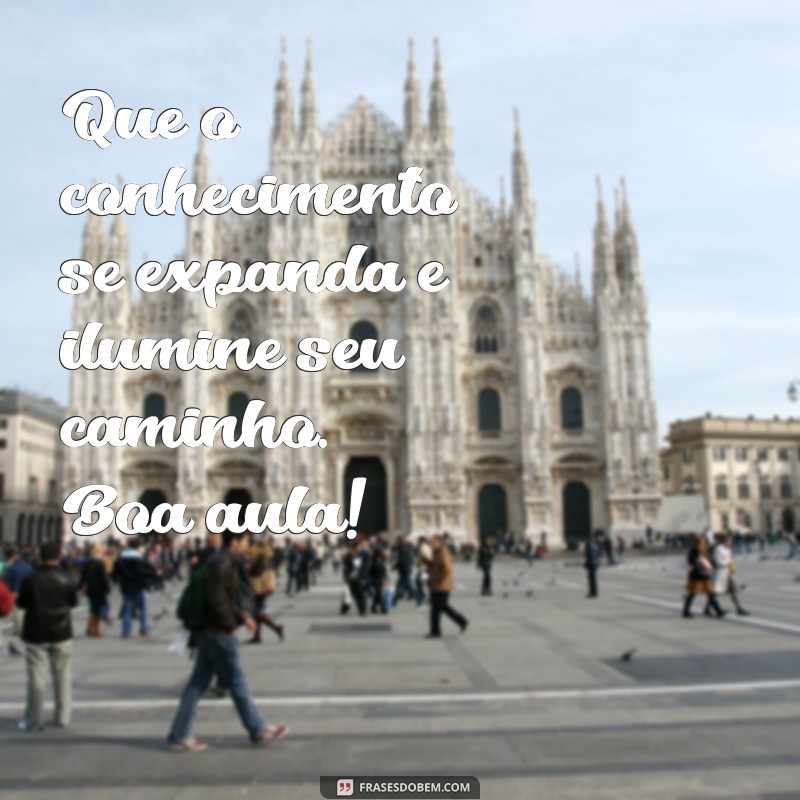 Inspire Seus Alunos: Mensagens Motivacionais para Começar o Dia de Aula 