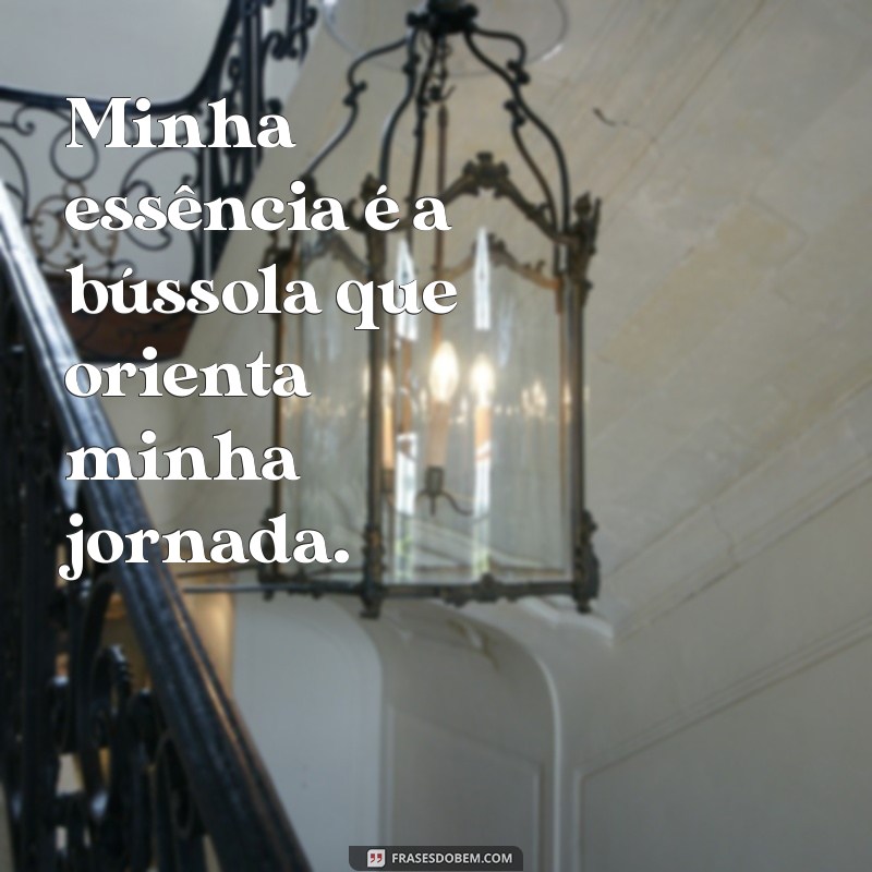 Descubra Sua Essência: Frases Inspiradoras para Refletir e Transformar 