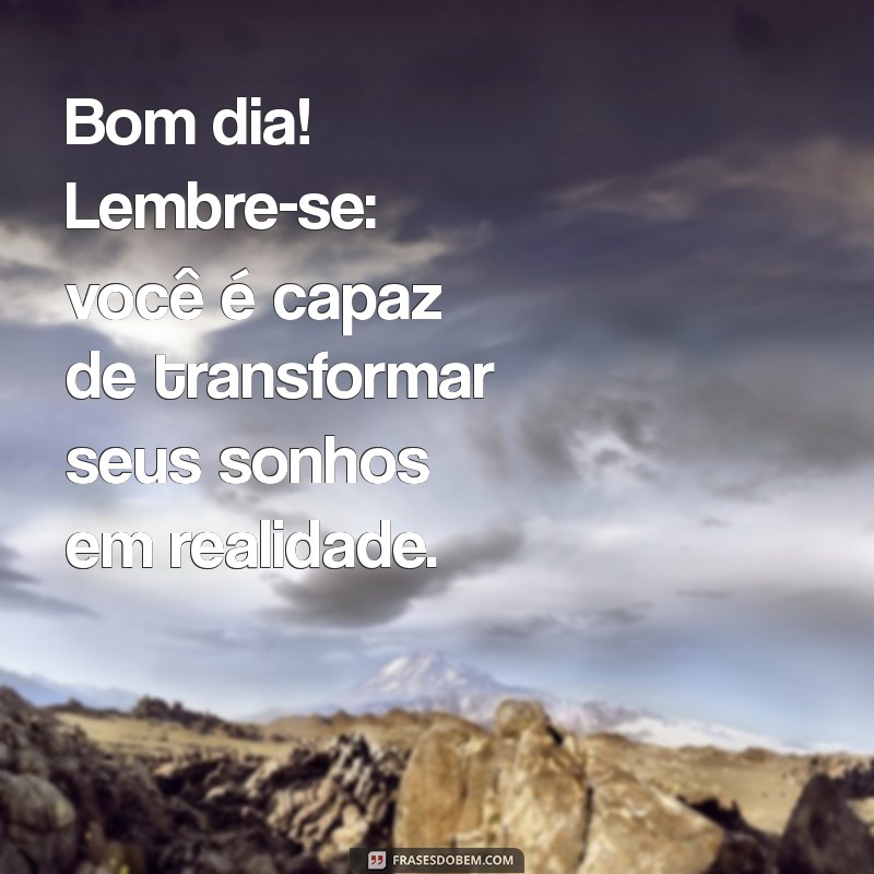 Bom Dia com Otimismo: Frases Inspiradoras para Começar o Dia 