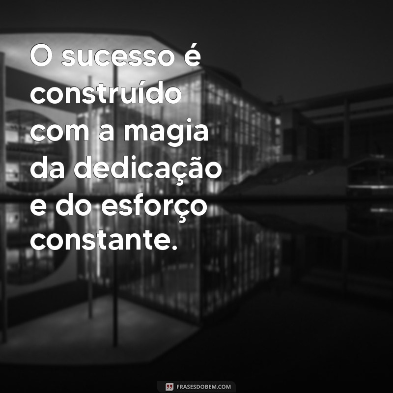 10 Mensagens Inspiradoras para Alcançar o Sucesso na Sua Vida 