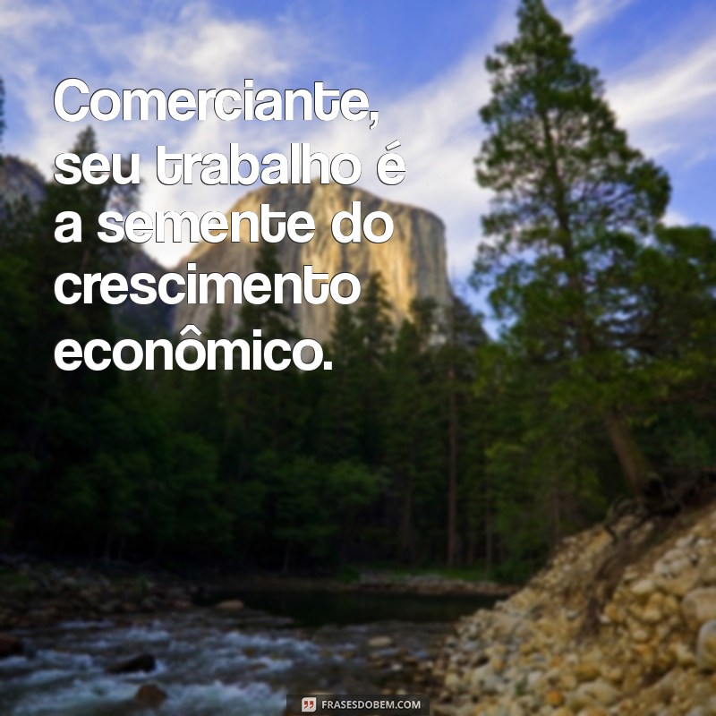 Frases Inspiradoras para Celebrar o Dia do Comerciante 