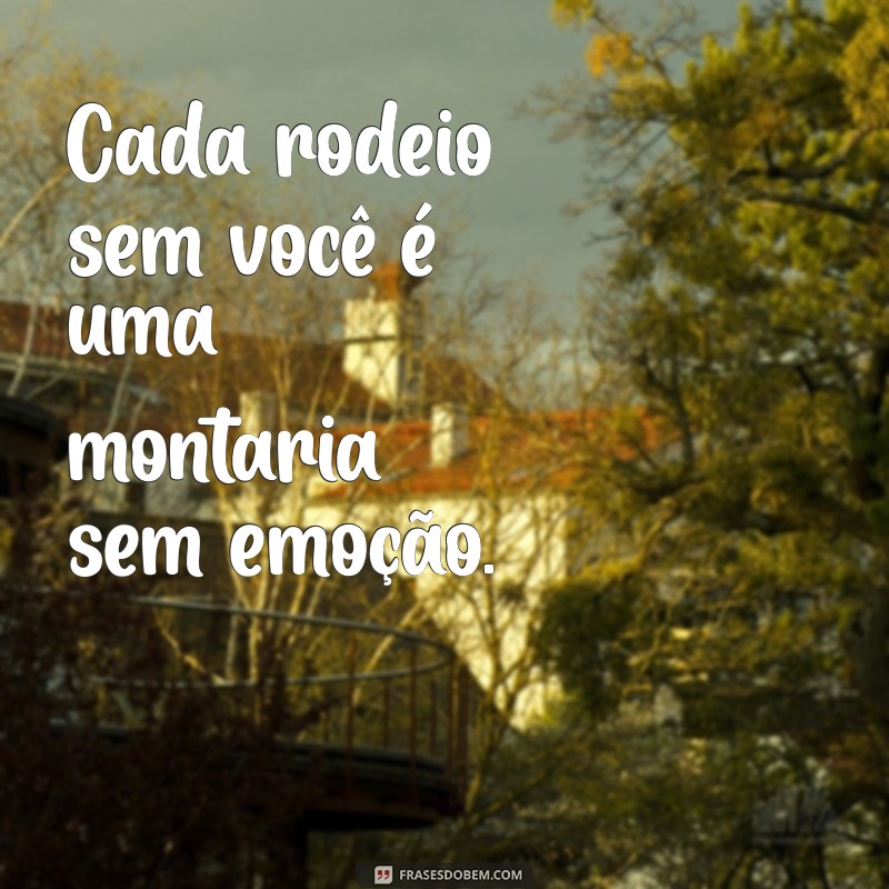 As Melhores Frases de Rodeio para Encantar uma Morena 