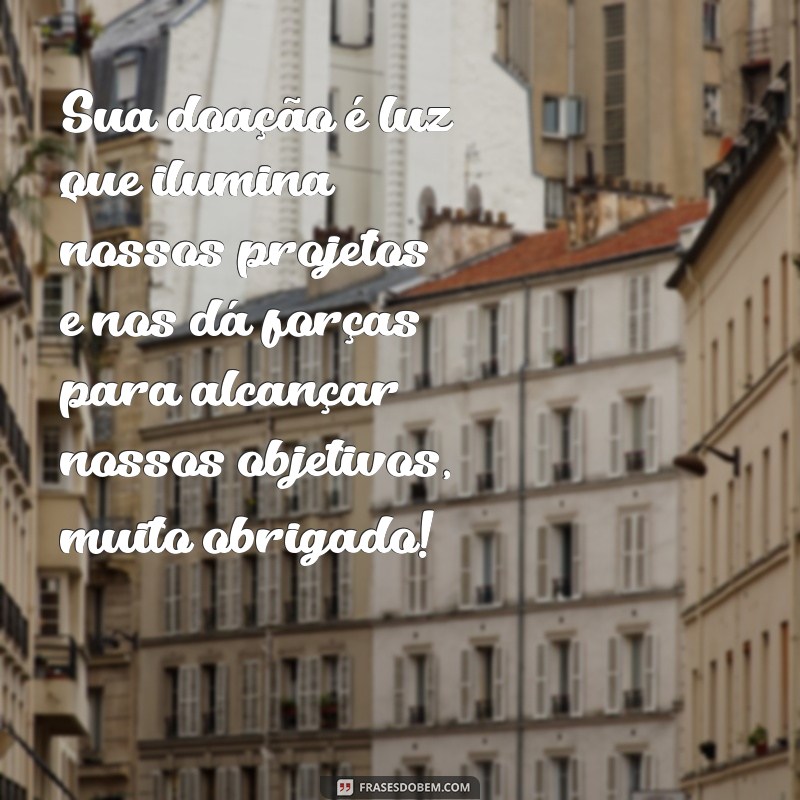 Descubra as melhores frases de agradecimento pela doação e inspire-se a expressar sua gratidão 