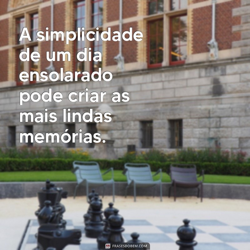 Frases Inspiradoras para Celebrar os Melhores Momentos da Vida 