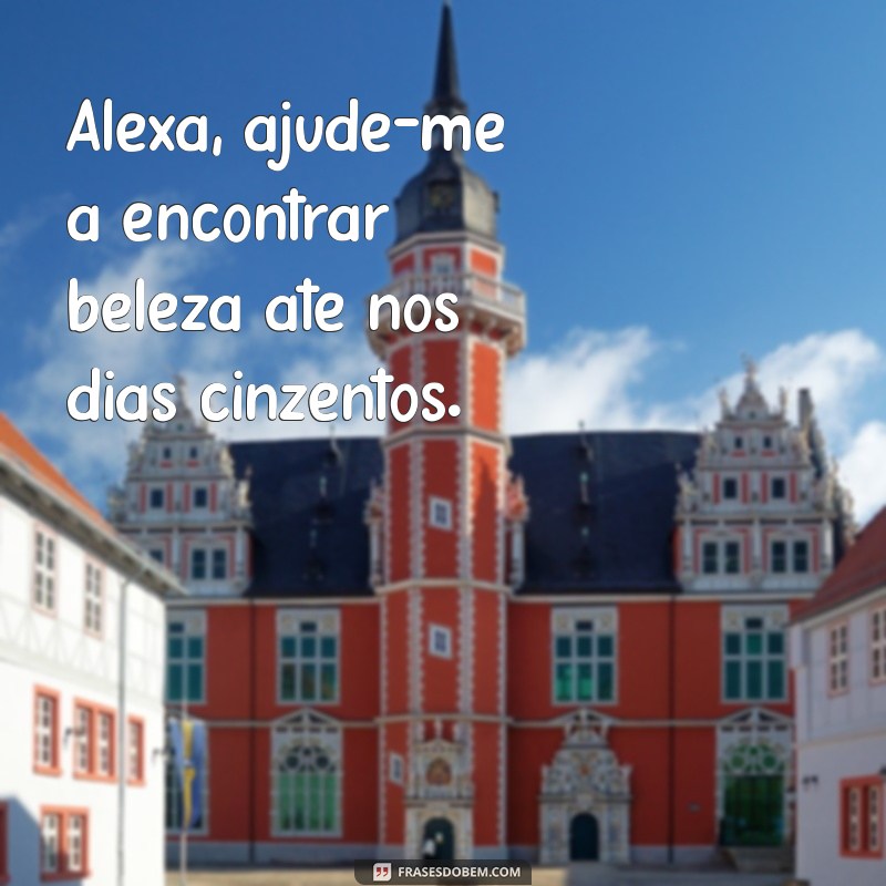 As Melhores Frases para Usar com Alexa: Dicas e Inspirações 