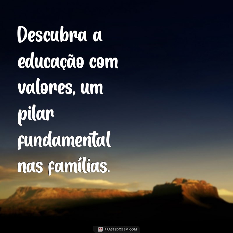 Frases Inspiradoras: Características das Famílias de Antigamente que Você Precisa Conhecer 