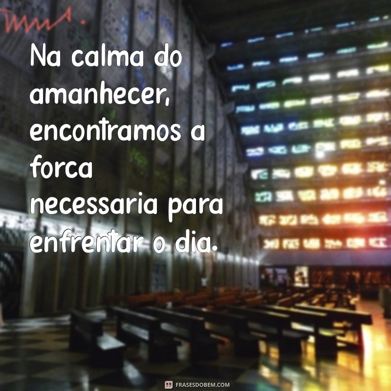 Frases Inspiradoras para Celebrar o Amanhecer do Sol 