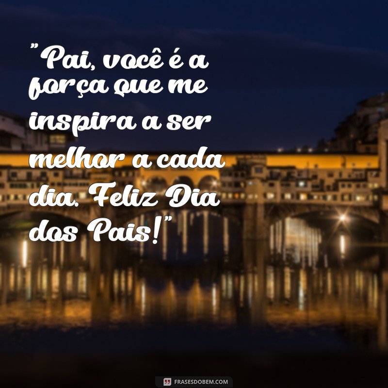 frases para pai dia dos pais 