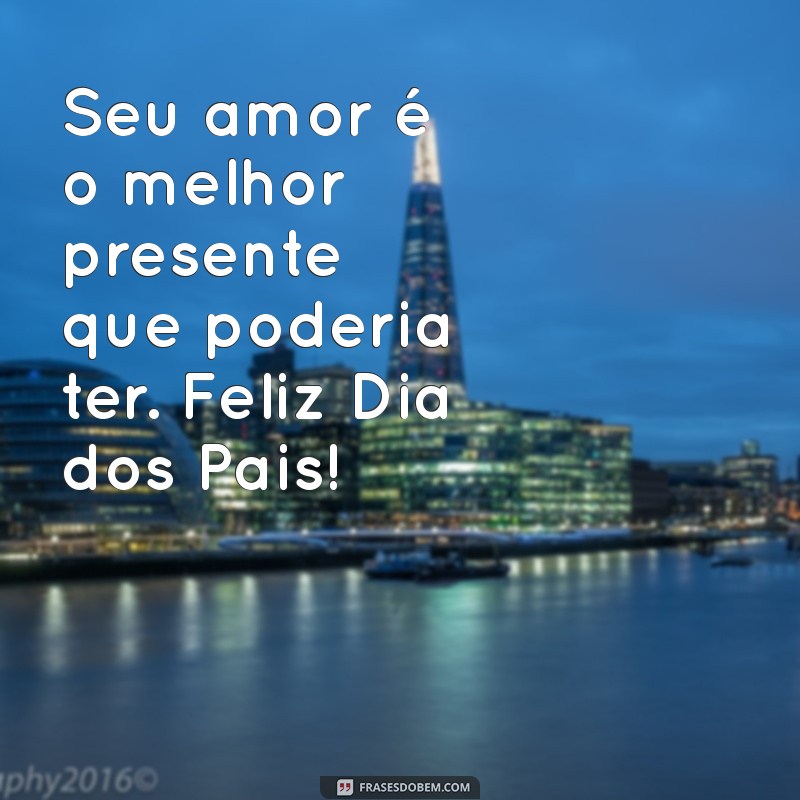 Frases Inspiradoras para Celebrar o Dia dos Pais: Homenagens que Tocam o Coração 