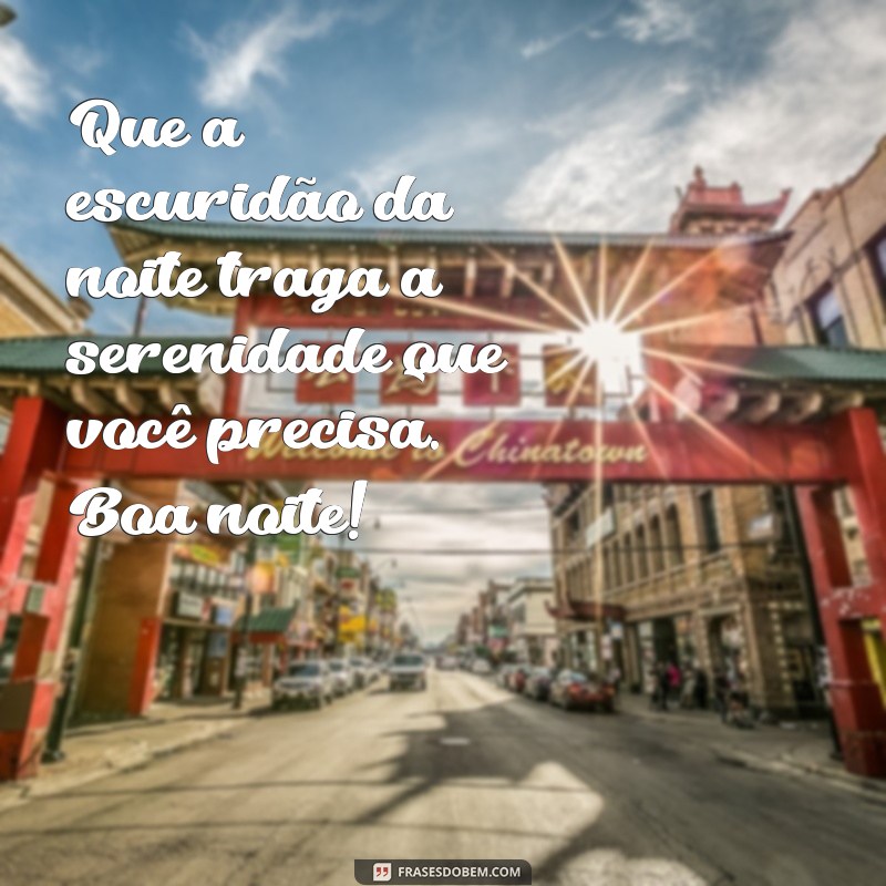 Mensagens de Boa Noite: Encontre as Melhores Frases para Encerrar o Dia com Positividade 