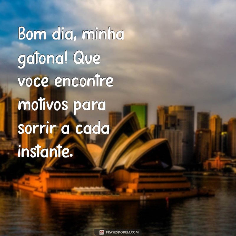 Bom Dia, Minha Gatona: Frases Carinhosas para Acordar com Amor 