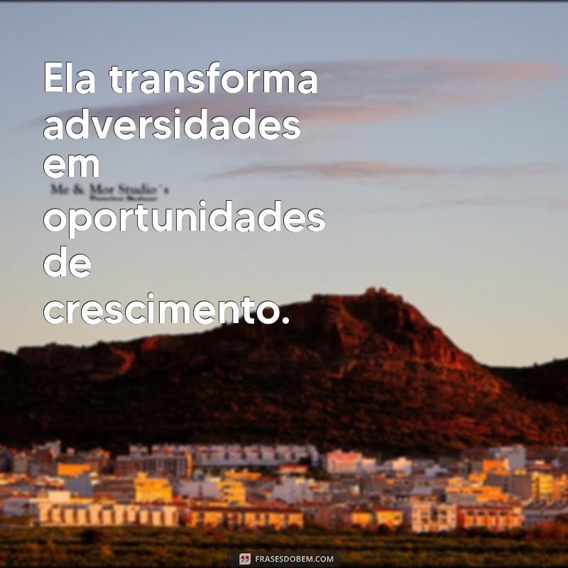 Frases Inspiradoras sobre a Força e Resiliência da Mulher 