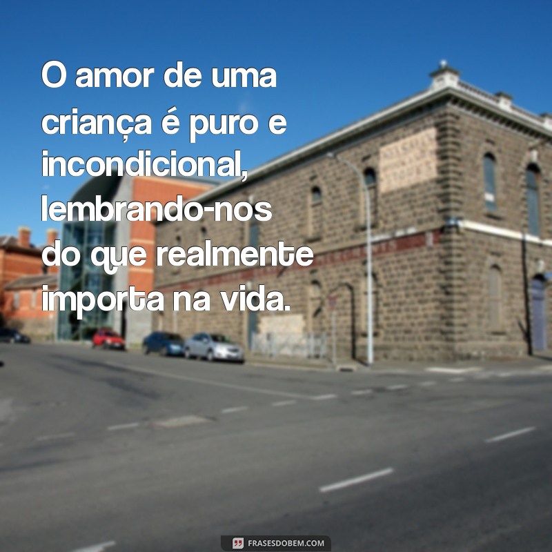 Mensagens Inspiradoras sobre Crianças: Celebrando a Infância e o Amor Familiar 