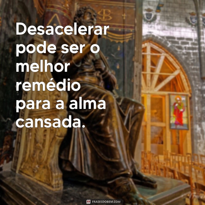 Frases Poderosas para Aliviar o Estresse e Encontrar a Calma 