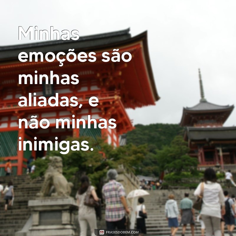 Frases Poderosas para Cultivar a Independência Emocional 