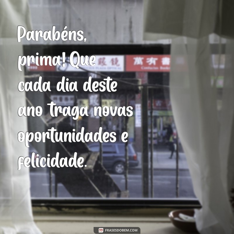 Frases Criativas de Aniversário para Celebrar sua Prima Distante 