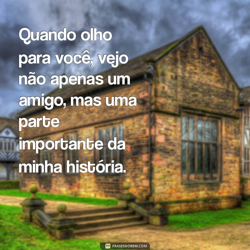 Frases Bonitas para Celebrar a Amizade: Mensagens Tocantes para Amigos 