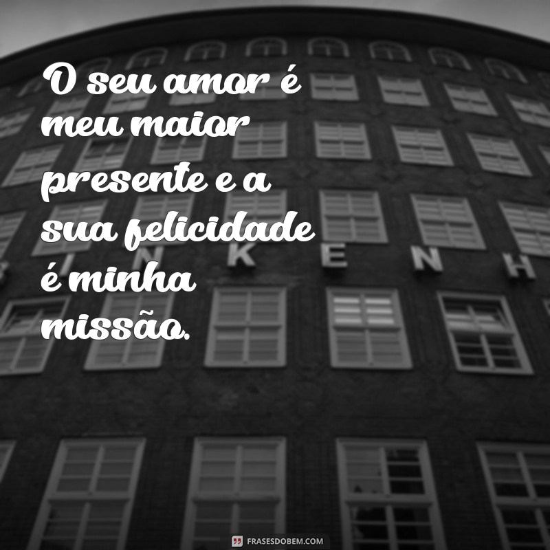 Mensagens Inspiradoras para o Homem da Sua Vida: Declare Seu Amor 