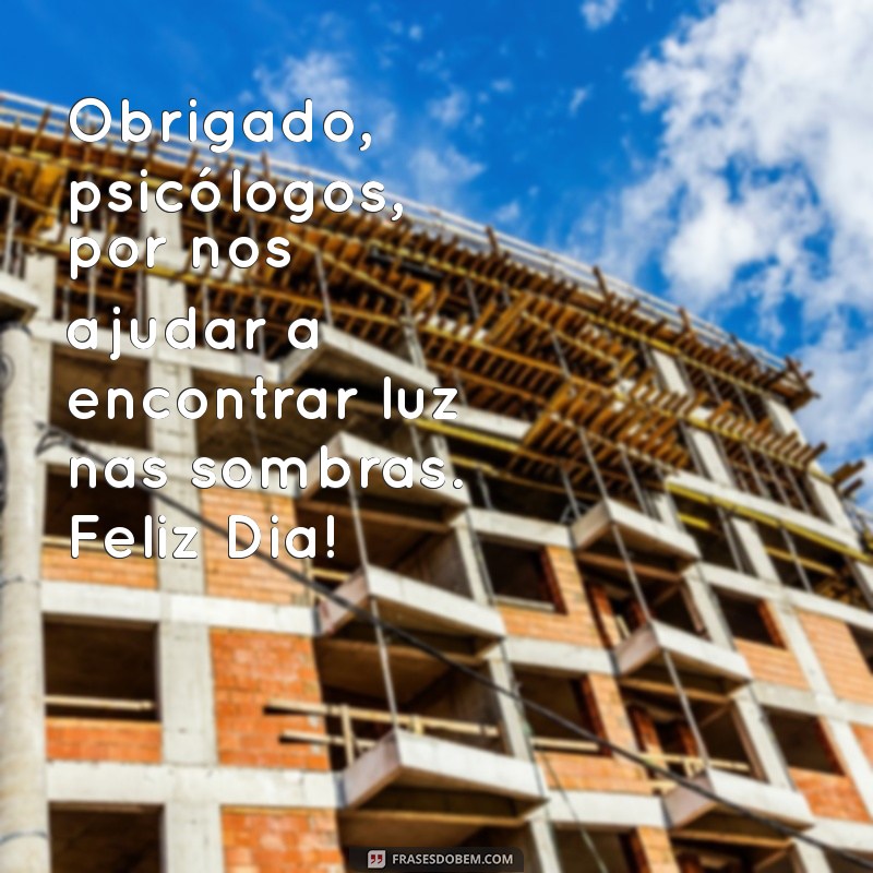 Frases Inspiradoras para Celebrar o Dia do Psicólogo 