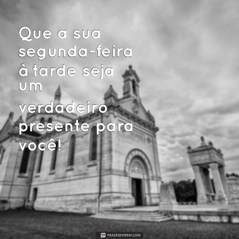 Como Aproveitar uma Ótima Tarde de Segunda-Feira: Dicas e Inspirações 