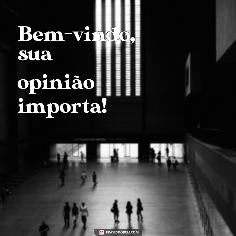 Bem-vindo ou Bem Vindo: A Forma Correta de Usar 