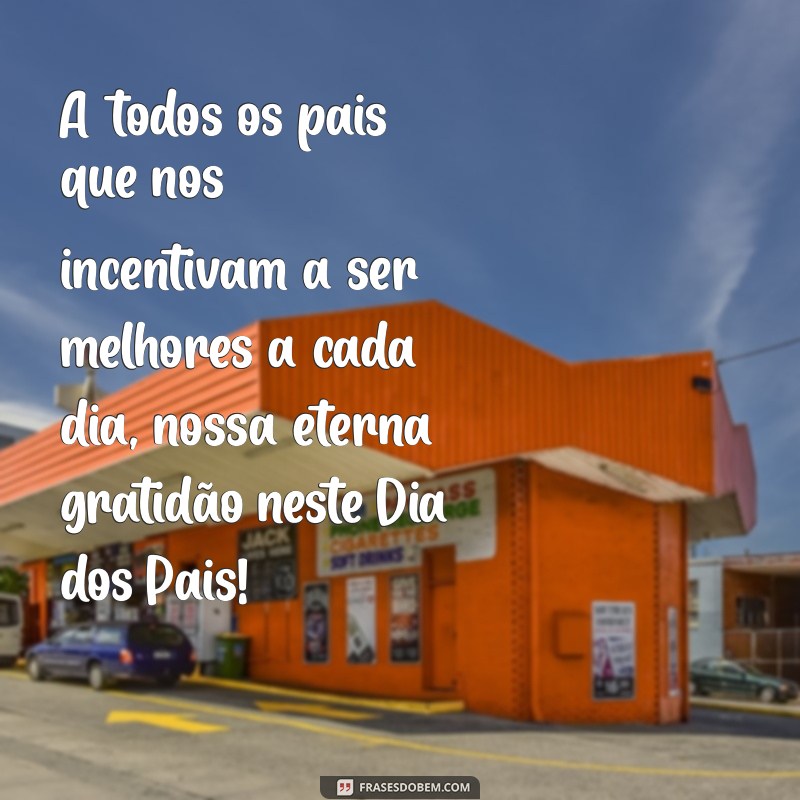 Homenagem Especial: Mensagens Criativas para o Dia dos Pais na Empresa 