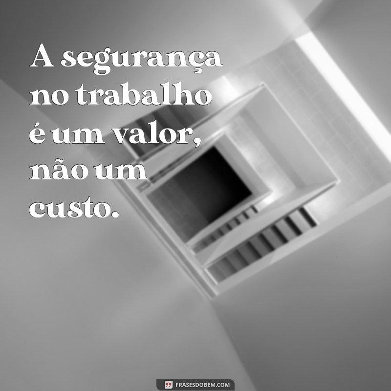 10 Mensagens Inspiradoras sobre Segurança no Trabalho para Promover um Ambiente Seguro 