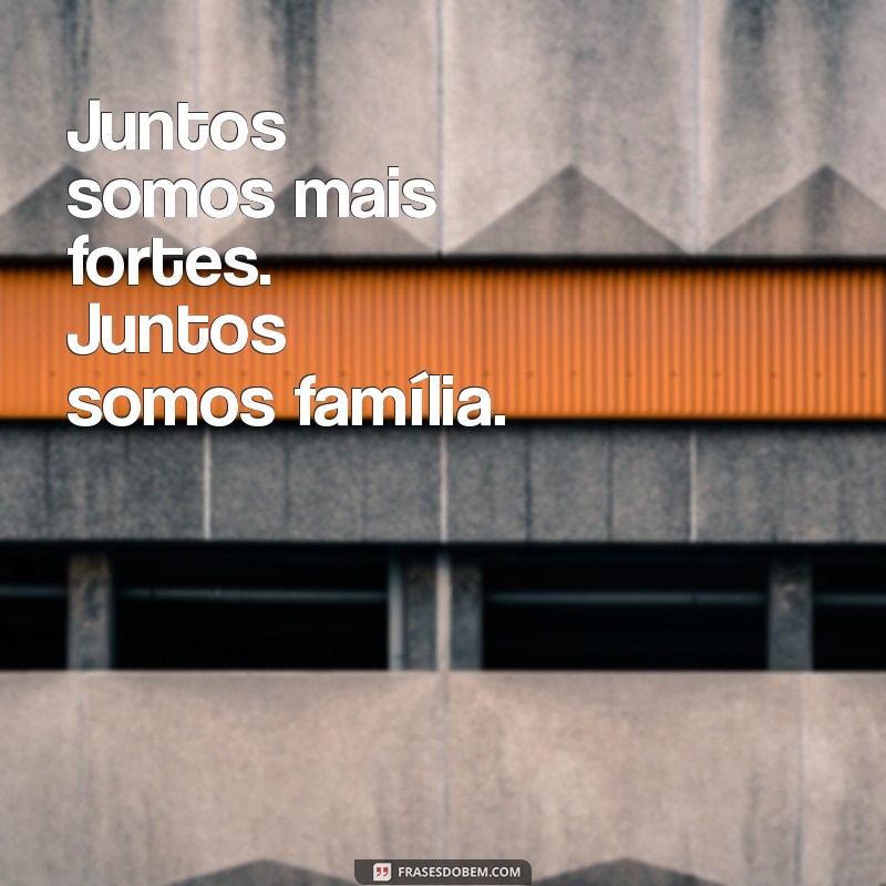 50 Frases Inspiradoras para Legendar Suas Fotos em Família 