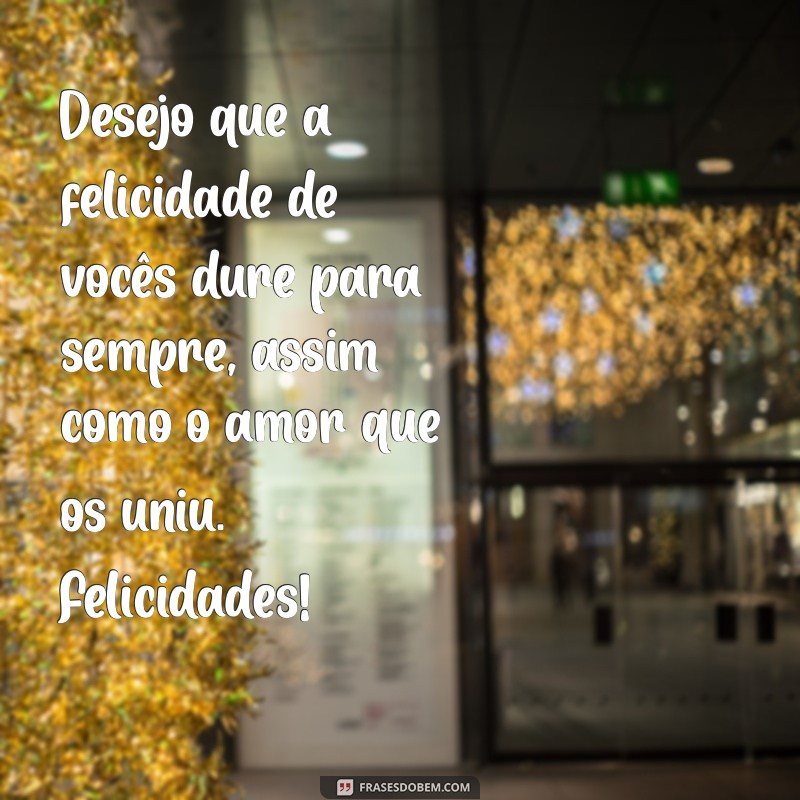 Mensagens Inspiradoras de Felicitações para Casais: Celebre o Amor! 