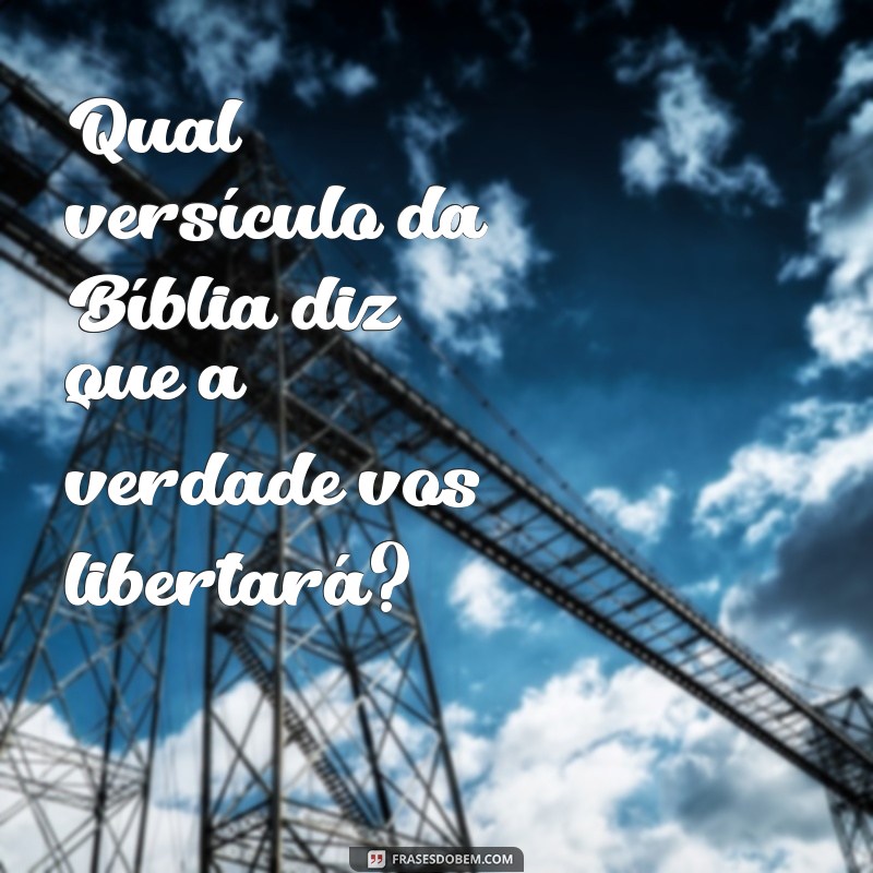 Descubra Qual Versículo da Bíblia É Ideal para Cada Momento da Sua Vida 