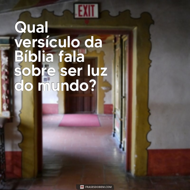 Descubra Qual Versículo da Bíblia É Ideal para Cada Momento da Sua Vida 