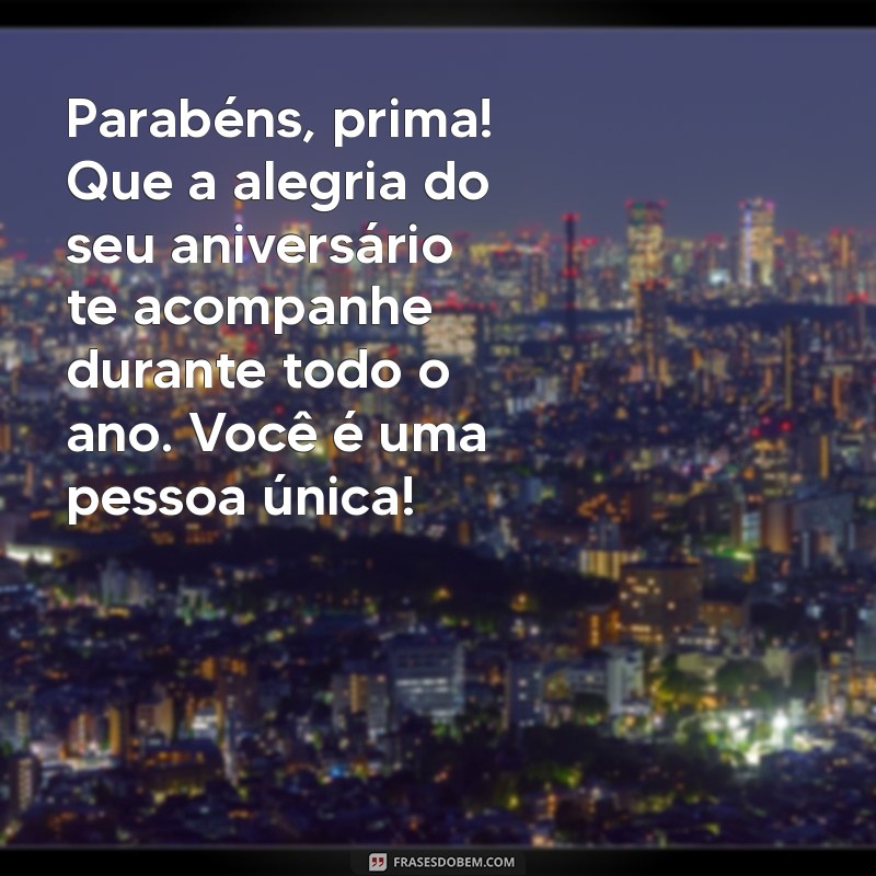 Mensagens Criativas de Feliz Aniversário para Prima: Inspirações para Celebrar 