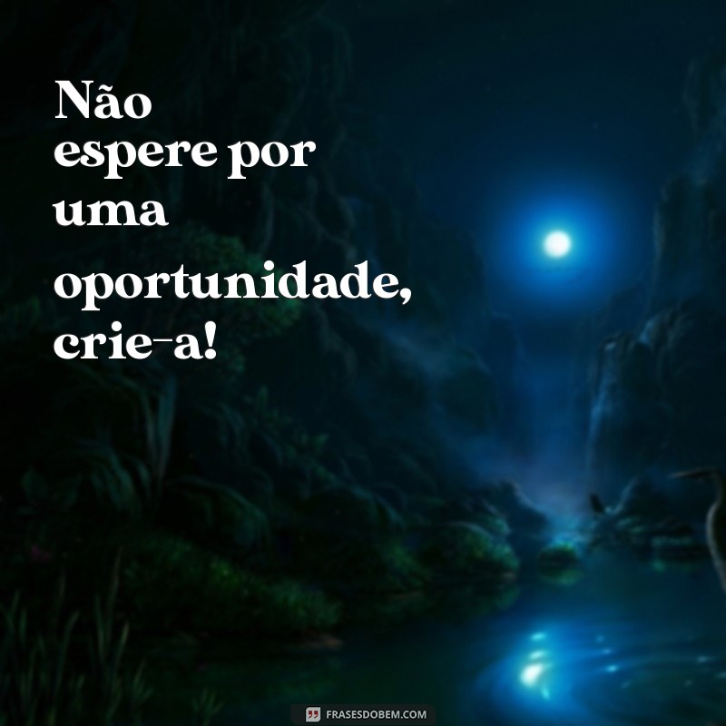 Melhores Frases do Dia para Inspirar Seu Instagram 