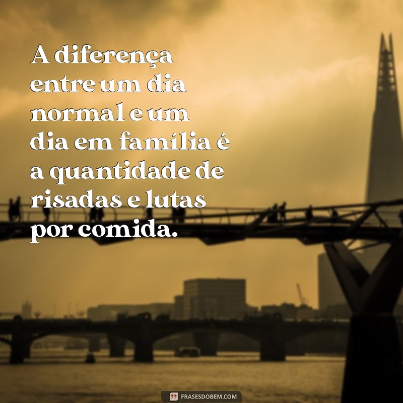 As Melhores Frases Engraçadas de Família para Deixar Seu Status Divertido 