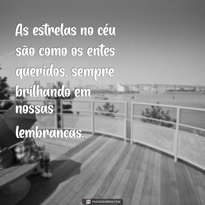 Frases Confortantes para Consolar Quem Perdeu um Ent querido 