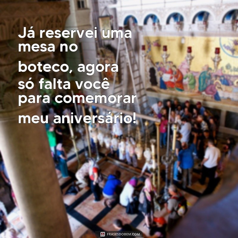 Encante seus convidados com as melhores frases para convite de aniversário boteco 